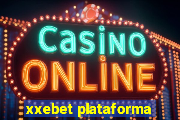 xxebet plataforma